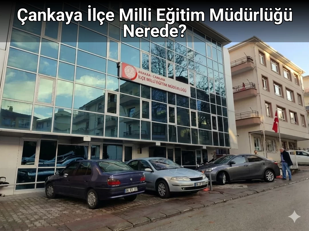 Çankaya İlçe Milli Eğitim Müdürlüğü Nerede?